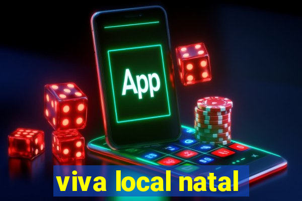 viva local natal